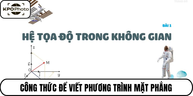 Công thức để viết phương trình mặt phẳng