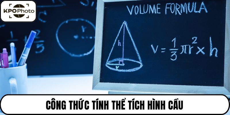 Công thức tính thể tích hình cầu