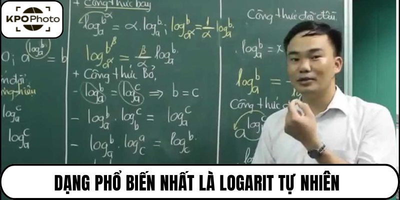 Dạng phổ biến nhất là logarit tự nhiên