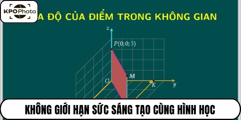 Không giới hạn sức sáng tạo cùng hình học