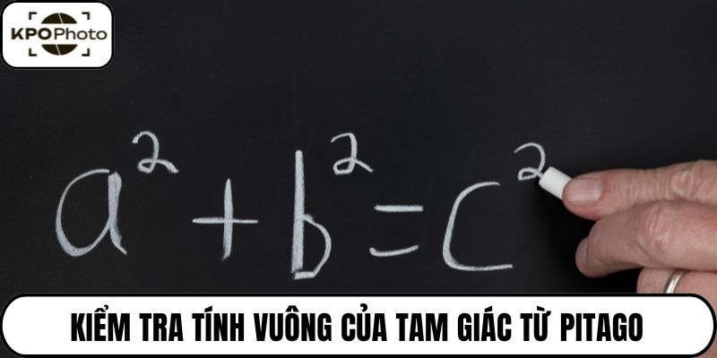 Kiểm tra tính vuông của tam giác từ Pitago