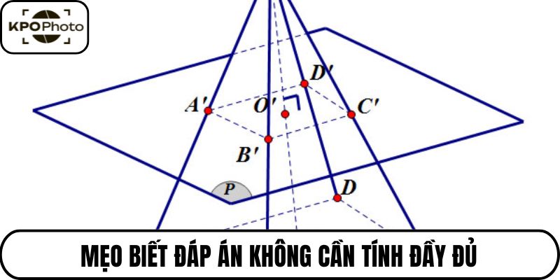 Mẹo biết đáp án không cần tính đầy đủ