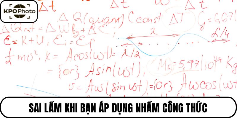 Sai lầm khi bạn áp dụng nhầm công thức