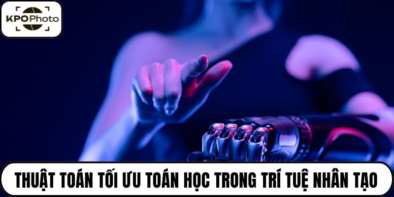 Thuật toán tối ưu toán học trong trí tuệ nhân tạo