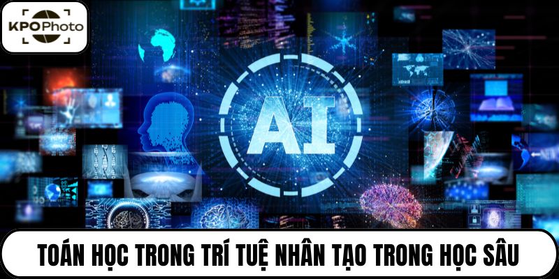 Toán học trong trí tuệ nhân tạo trong học sâu