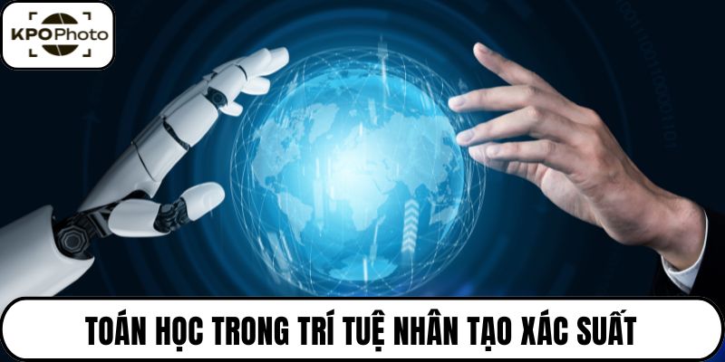 Toán học trong trí tuệ nhân tạo xác suất